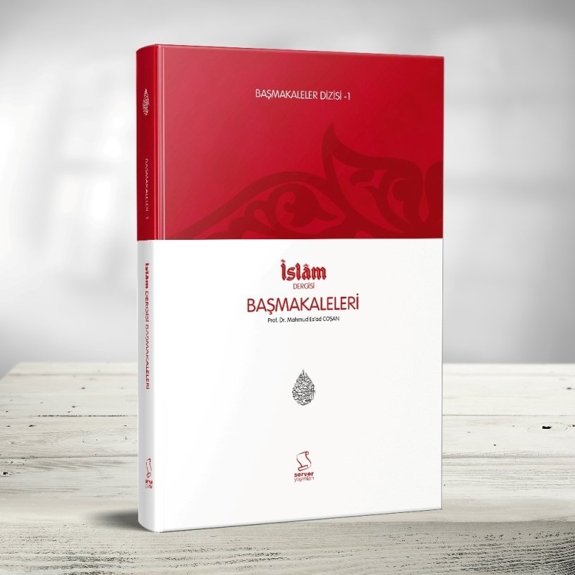 Başmakaleler 1 - İslam Dergisi Başmakaleleri